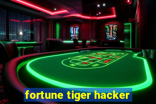 fortune tiger hacker